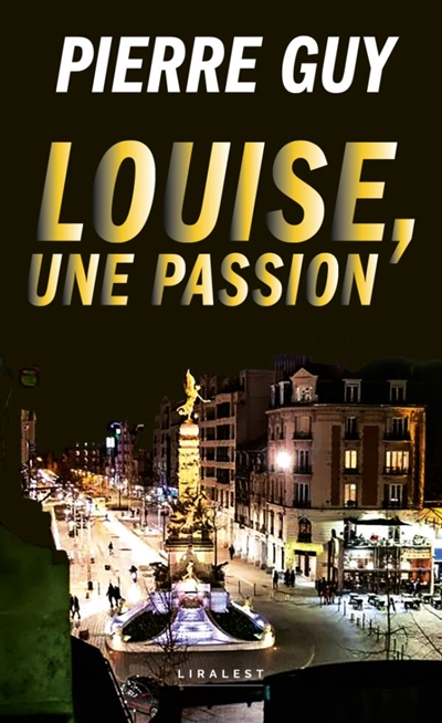 Louise, une passion