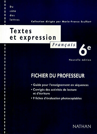 Français 6e, textes et expression : fichier du professeur