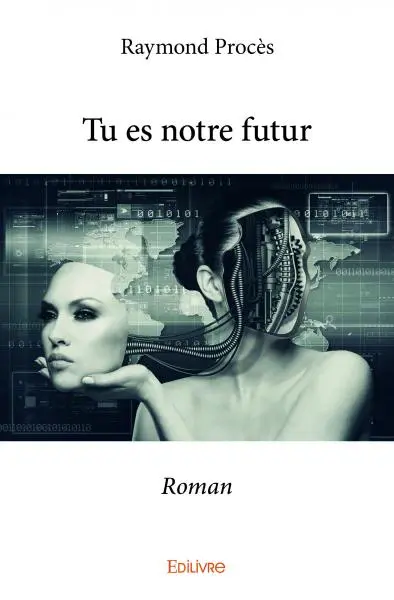 Tu es notre futur : Roman