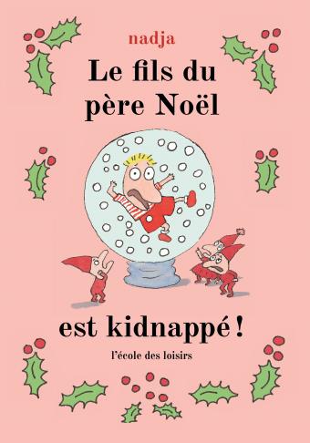 Le fils du Père Noël est kidnappé !