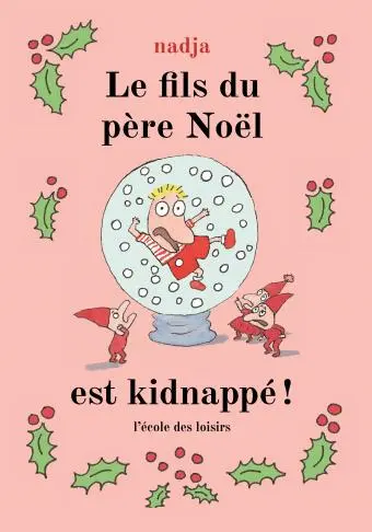 Le fils du Père Noël est kidnappé !