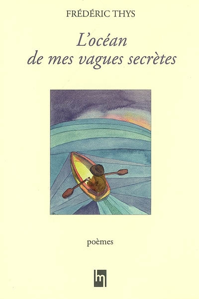 L'océan de mes vagues secrètes : poèmes