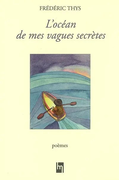 L'océan de mes vagues secrètes : poèmes