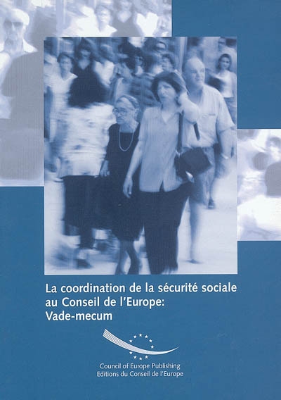 La coordination de la sécurité sociale au Conseil de l'Europe : vade-mecum