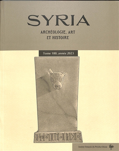 Syria : archéologie, art et histoire, n° 100