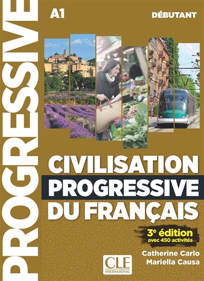 Civilisation progressive du français : A1 débutant : avec 450 activités