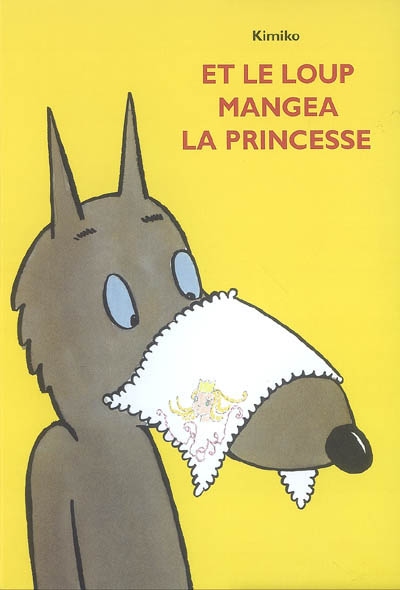 et Le Loup Mangea La Princesse