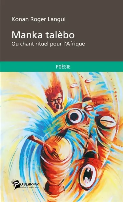 Manka talèbo : Ou chant rituel pour l'Afrique