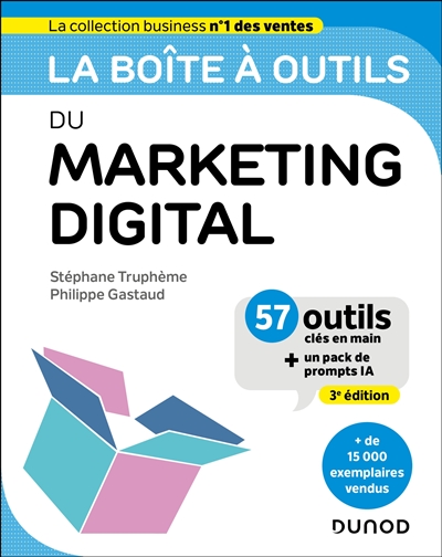 La boîte à outils du marketing digital : 60 outils clés en main + 4 vidéos d'approfondissement