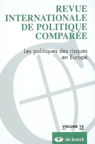 Revue internationale de politique comparée, n° 2(2003). Les politiques des risques en Europe