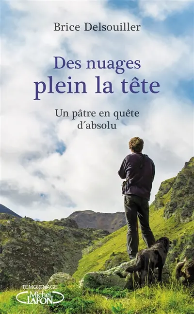 Des nuages plein la tête : un pâtre en quête d'absolu