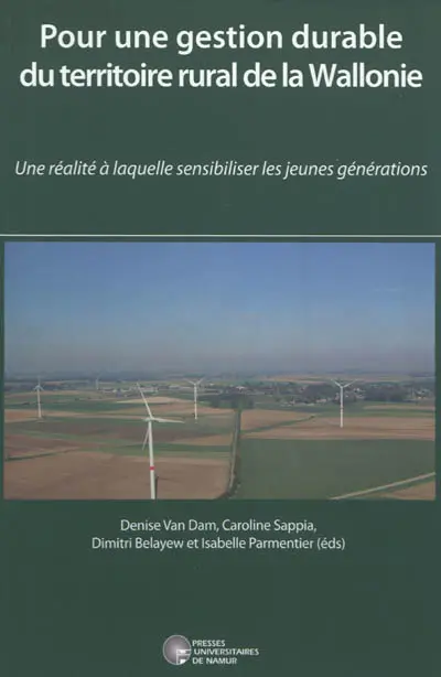 Pour une gestion durable du territoire rural de la Wallonie : une réalité à laquelle sensibiliser les jeunes générations