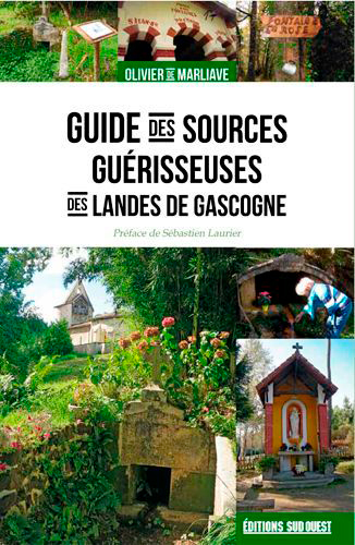 Guide des sources guérisseuses des Landes de Gascogne