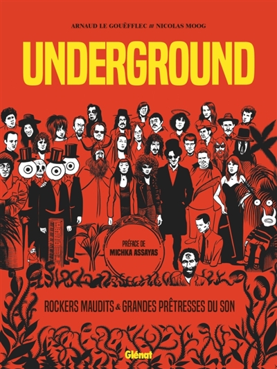 Underground. Rockers maudits & grandes prêtresses du son