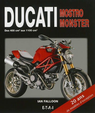 Ducati Mostro Monster : des 400 cm3 aux 1.100 cm3