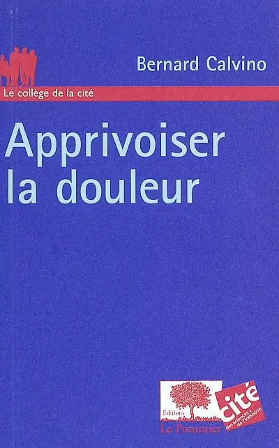 Apprivoiser la douleur