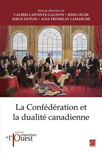 La confédération et la dualité canadienne