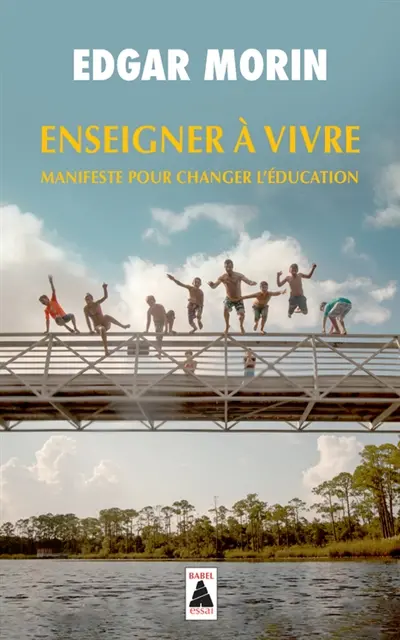 Enseigner à vivre : manifeste pour changer l'éducation