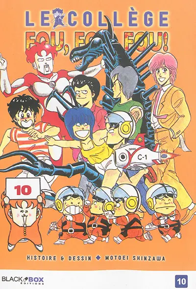 Le collège fou, fou, fou ! : high school ! Kimengumi. Vol. 10. Le professeur de récréation