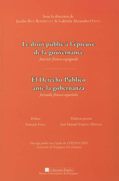 Le droit public à l'épreuve de la gouvernance : journée franco-espagnole. El derecho publico ante la gobernanza : jornada franco-española