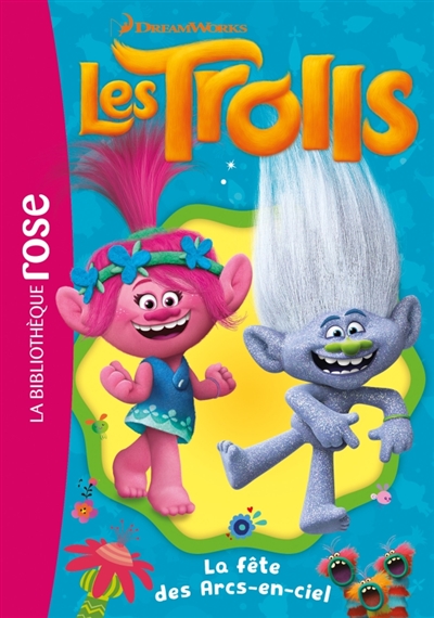 Les Trolls. Vol. 10. La fête des arcs-en-ciel