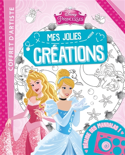 Princesses : mes jolies créations : coffret d'artiste