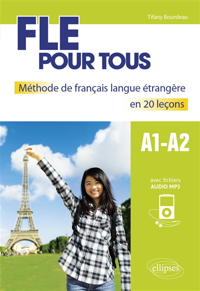 FLE pour tous : méthode de français langue étrangère en 20 leçons : A1-A2