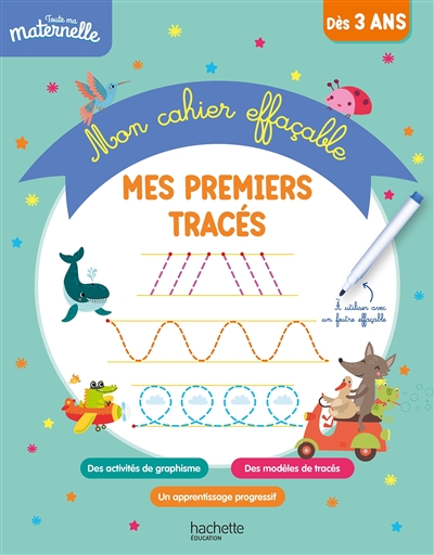 Mes premiers tracés : mon cahier effaçable : dès 3 ans