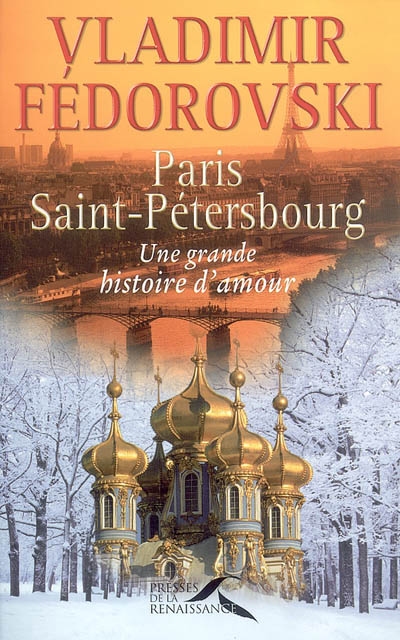 Paris-saint-pétersbourg : une grande histoire d'amour