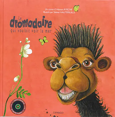 Le dromadaire qui voulait voir la mer