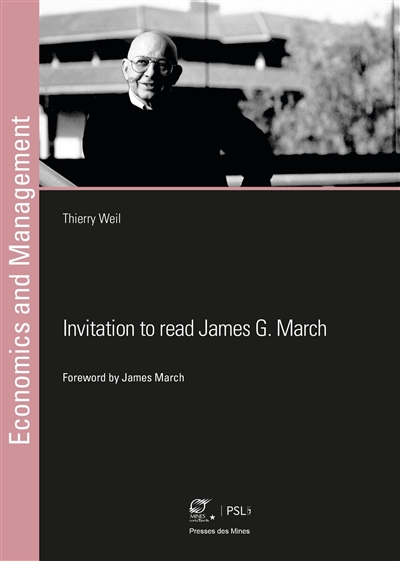 Invitation to read James G. March : reflections on the processes of decision making, learning and change in organizations