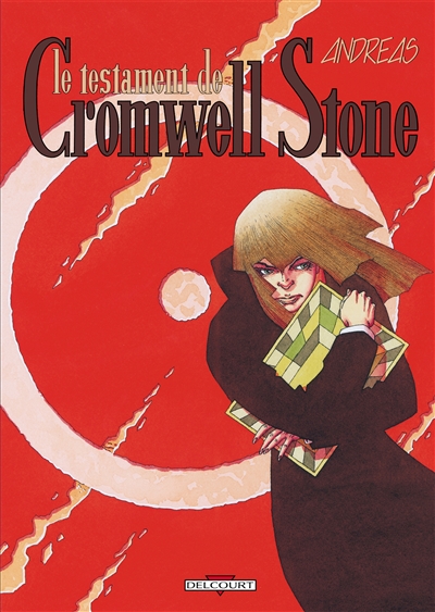 Cromwell Stone. Vol. 3. Le testament de Cromwell Stone