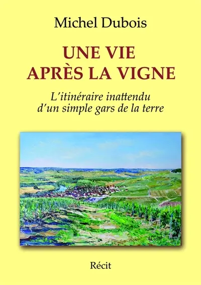 UNE VIE APRES LA VIGNE