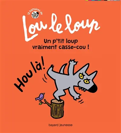 12 histoires de Lou le loup. Vol. 4. Un p'tit loup vraiment casse-cou !
