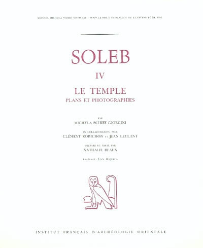 Soleb. Vol. 4. Le temple : plans et photographies