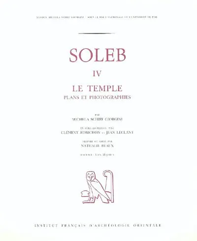 Soleb. Vol. 4. Le temple : plans et photographies