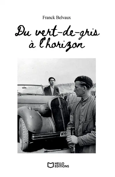 Du vert-de-gris à l'horizon : Tome II