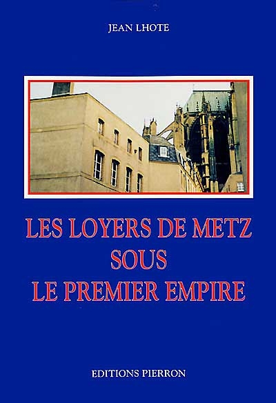 Les loyers de Metz sour le premier Empire