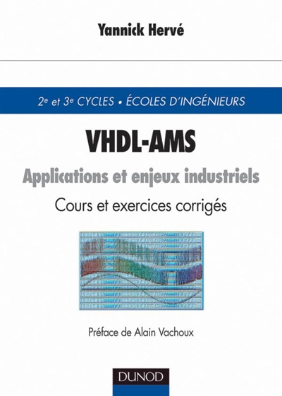 VHDL-AMS : applications et enjeux industriels : cours et exercices corrigés