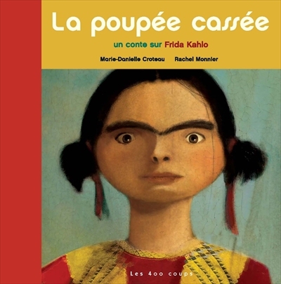La poupée cassée : conte sur Frida Kahlo