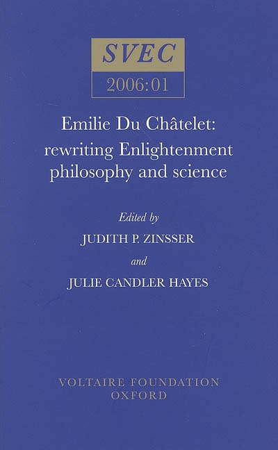Emilie Du Châtelet : rewriting enlightenment philosophy and science