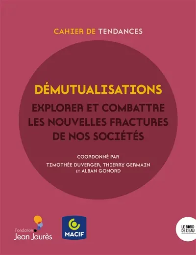 Démutualisation : explorer et combattre les nouvelles fractures de nos sociétés