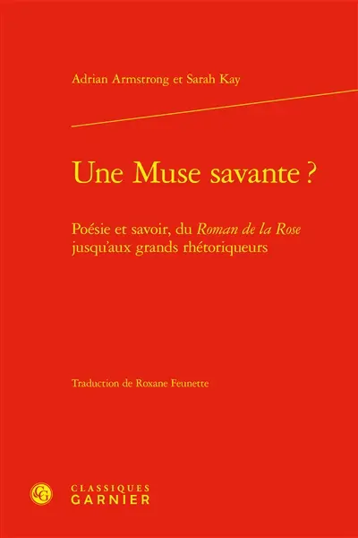 Une muse savante ? : poésie et savoir, du Roman de la rose jusqu'aux grands rhétoriqueurs