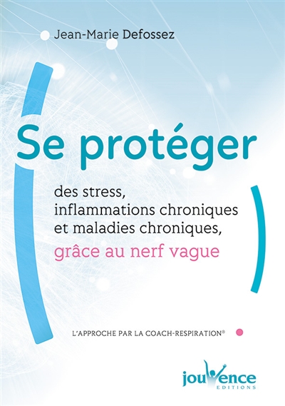 Se protéger des stress, inflammations chroniques et maladies chroniques grâce au nerf vague : l'approche par la coach respiration