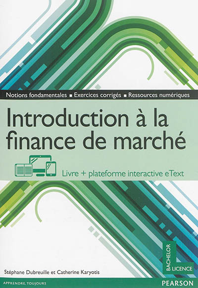 Introduction à la finance de marché : notions fondamentales, exercices corrigés, ressources numériques