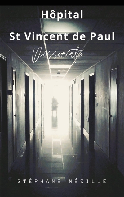 Hôpital St Vincent de Paul : DISSOCIATIO