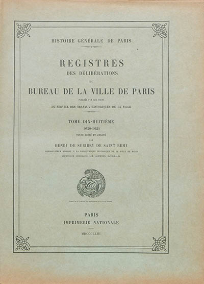 Registres des délibérations du Bureau de la Ville de Paris. Vol. 18. 1620-1624