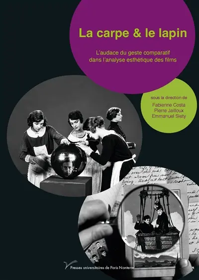 La carpe et le lapin : l'audace du geste comparatif dans l'analyse esthétique des films