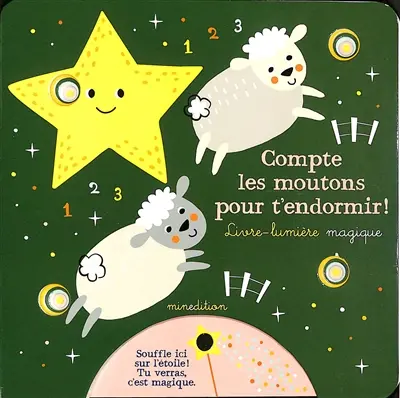 Compte les moutons pour t'endormir ! : livre-lumière magique