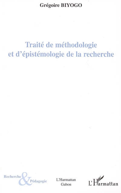 Traité de méthodologie et d'épistémologie de la recherche : introduction aux modèles quinaires
